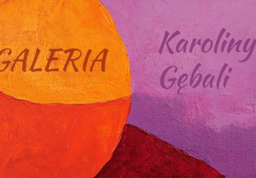 GALERIA KAROLINY GĘBALI