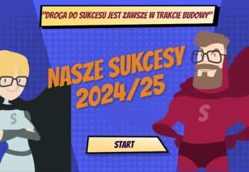 NASZE SUKCESY W ROKU SZKOLNYM 2024/25