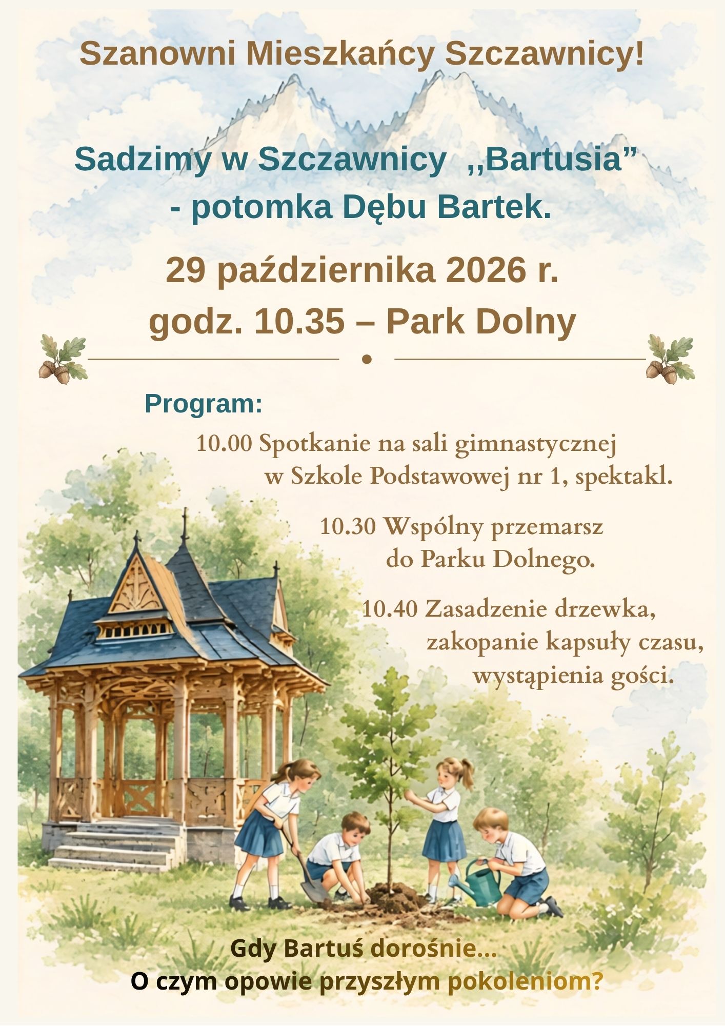 ZAPRASZAMY NA SADZENIE BARTUSIA - POTOMKA DĘBU BARTEK