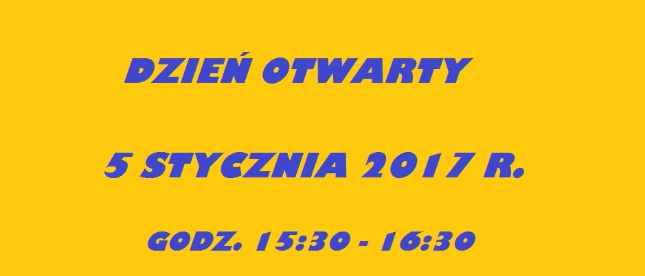 5 STYCZNIA - DZIEŃ OTWARTY